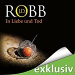 Hörbuch: J. D. Robb - In Liebe und Tod