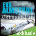 Eva Almstädt - Ostseeblut (Pia Korittki 6)