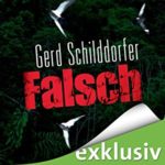 Gerd Schilddorfer - Falsch